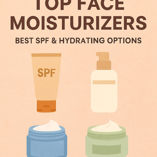 Top Face Moisturizers: Best SPF & Hydrating Options