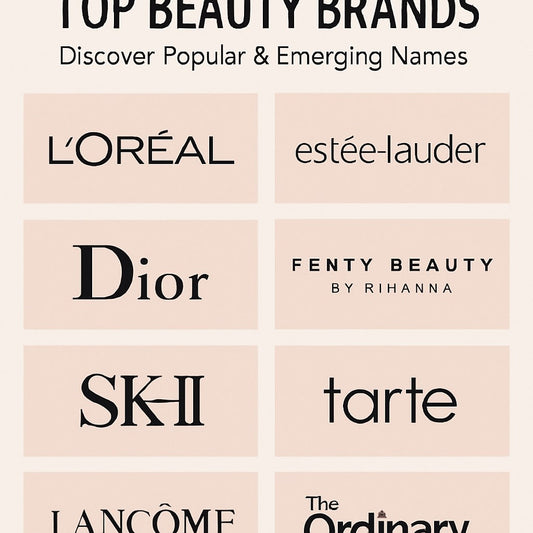 Top Beauty Brands: Discover Popular & Emerging Names