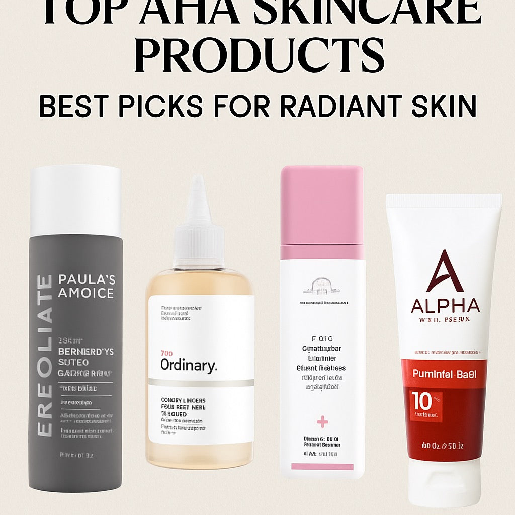 Top AHA Skincare Products: Best Picks for Radiant Skin