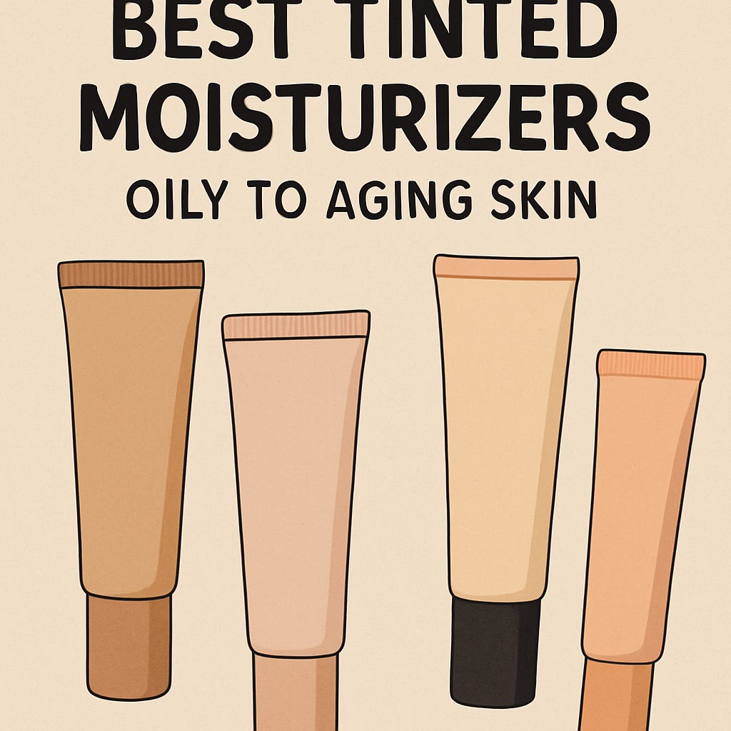 Best Tinted Moisturizers: Oily to Aging Skin